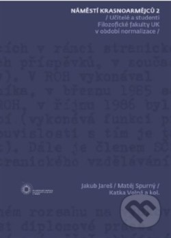 Kniha: Náměstí Krasnoarmějců 2 (Jakub Jareš). Filozofická fakulta UK v Praze, 2012 Kniha: Náměstí Krasnoarmějců 2 (Jakub Jareš). Filozofická fakulta UK v Praze, 2012