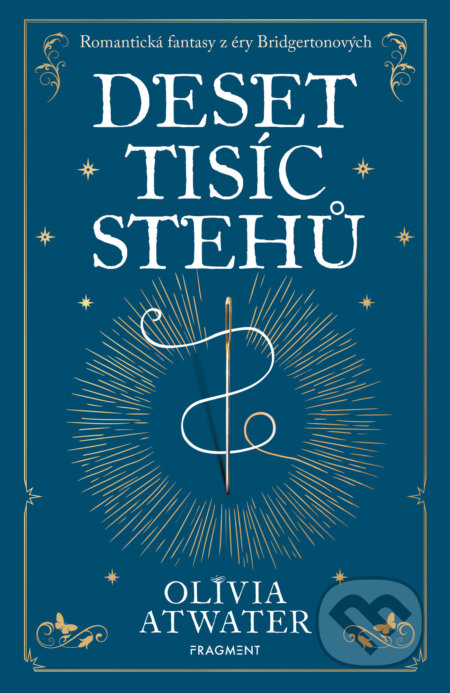 E-kniha: Deset tisíc stehů (Olivia Atwater). Nakladatelství Fragment, 2026 E-kniha: Deset tisíc stehů (Olivia Atwater). Nakladatelství Fragment, 2026