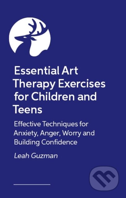 Kniha: Essential Art Therapy Exercises for Children and Teens (Leah Guzman). Jessica Kingsley, 2026 Kniha: Essential Art Therapy Exercises for Children and Teens (Leah Guzman). Jessica Kingsley, 2026