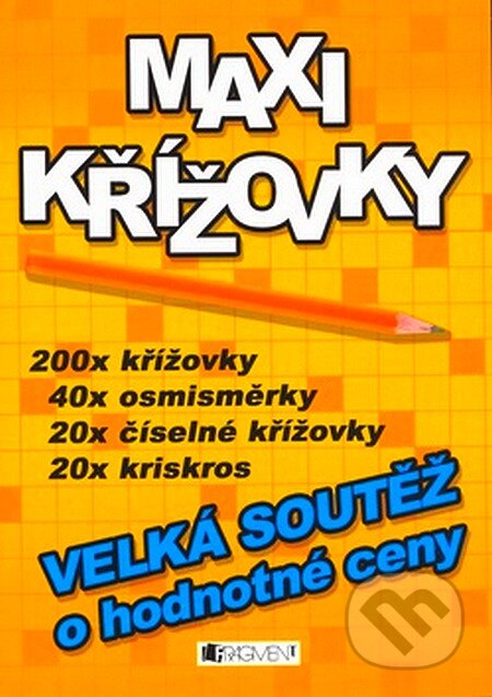 Kniha: Maxikřížovky - oranžové (Nakladatelství Fragment). Nakladatelství Fragment, 2007 Kniha: Maxikřížovky - oranžové (Nakladatelství Fragment). Nakladatelství Fragment, 2007