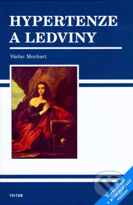 Kniha: Hypertenze a ledviny (Václav Monhart). Triton, 2007 Kniha: Hypertenze a ledviny (Václav Monhart). Triton, 2007