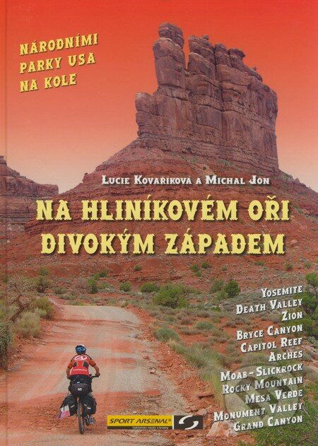 Kniha: Na hliníkovém oři divokým západem (Lucie Kovaříková a Michal Jon). Cykloknihy, 2007 Kniha: Na hliníkovém oři divokým západem (Lucie Kovaříková a Michal Jon). Cykloknihy, 2007