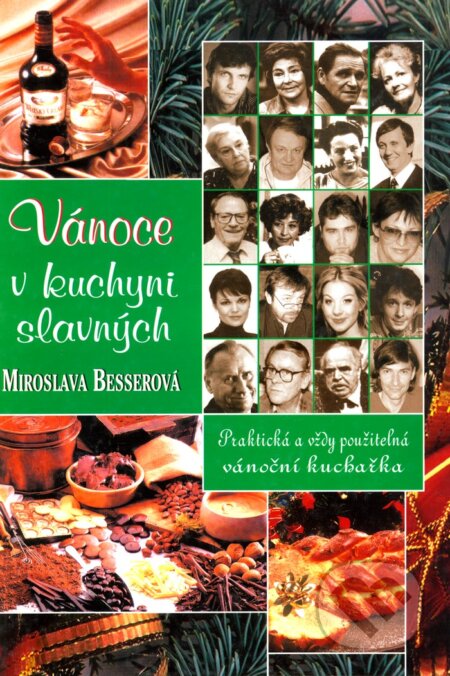 Kniha: Vánoce v kuchyni slavných (Miroslava Besserová). BVD, 2007 Kniha: Vánoce v kuchyni slavných (Miroslava Besserová). BVD, 2007