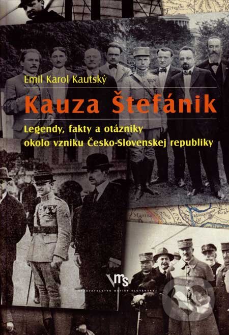 Kniha: Kauza Štefánik (Emil Karol Kautský). Vydavateľstvo Matice slovenskej, 2007 Kniha: Kauza Štefánik (Emil Karol Kautský). Vydavateľstvo Matice slovenskej, 2007