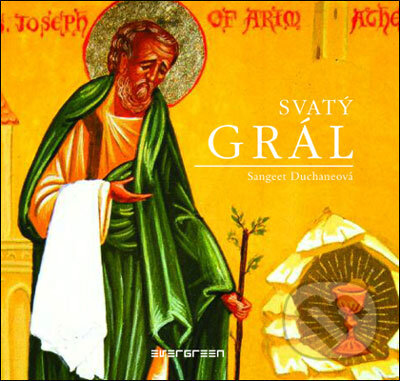 Kniha: Svatý grál (Sangeet Duchaneová). Slovart CZ, 2007 Kniha: Svatý grál (Sangeet Duchaneová). Slovart CZ, 2007