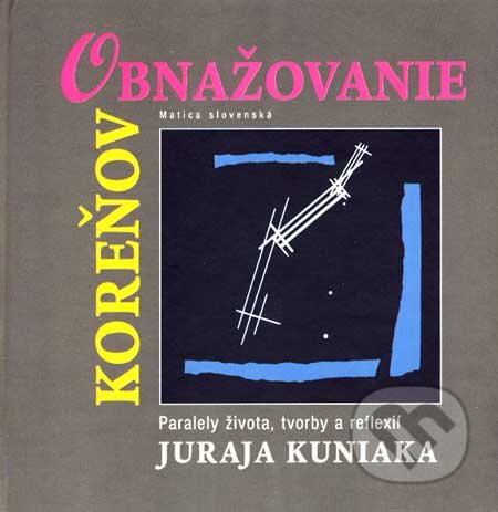 Kniha: Obnažovanie koreňov (Milan Jurčo). Matica slovenská, 2007 Kniha: Obnažovanie koreňov (Milan Jurčo). Matica slovenská, 2007