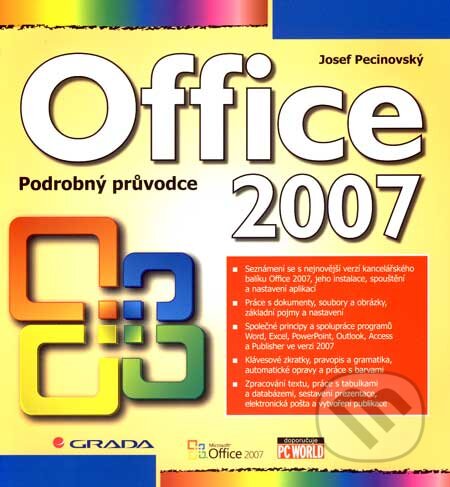 Kniha: Office 2007 (Josef Pecinovský). Grada, 2007 Kniha: Office 2007 (Josef Pecinovský). Grada, 2007