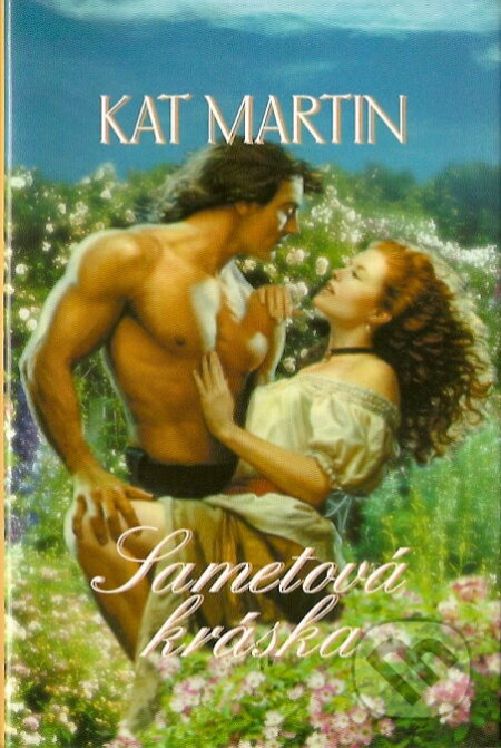 Kniha: Sametová kráska (Kat Martin). OLDAG, 2007 Kniha: Sametová kráska (Kat Martin). OLDAG, 2007
