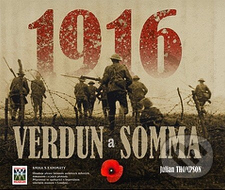 1916 Verdun a Somma - Julian Thompson, Jan Melvil publishing, 2007