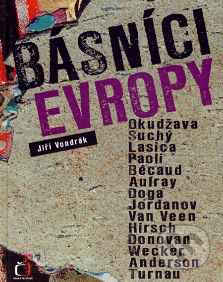 Kniha: Básníci Evropy (Jiří Vondrák). Česká televize, 2007 Kniha: Básníci Evropy (Jiří Vondrák). Česká televize, 2007