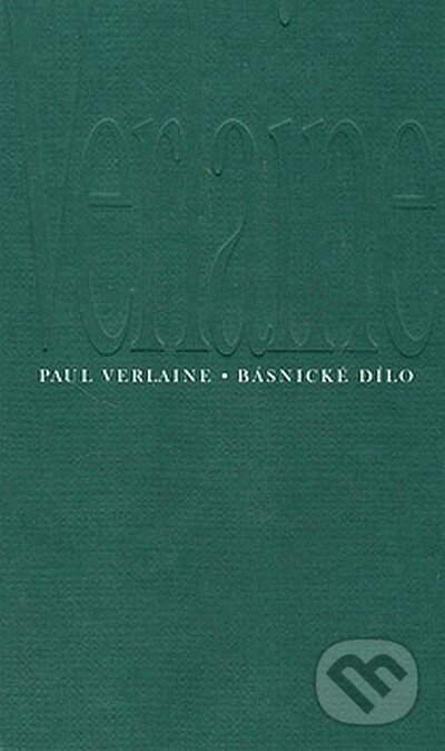 Kniha: Básnické dílo (Paul Verlaine). Vyšehrad, 2007 Kniha: Básnické dílo (Paul Verlaine). Vyšehrad, 2007