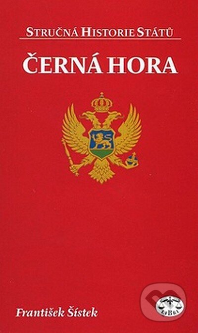 Kniha: Černá Hora (František Šístek). Libri, 2007 Kniha: Černá Hora (František Šístek). Libri, 2007