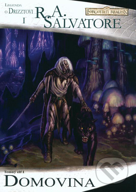 Kniha: Temný elf 1: Domovina (R.A. Salvatore), 2007 Kniha: Temný elf 1: Domovina (R.A. Salvatore), 2007