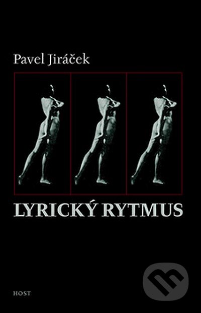 Kniha: Lyrický rytmus (Pavel Jiráček). Host, 2007 Kniha: Lyrický rytmus (Pavel Jiráček). Host, 2007