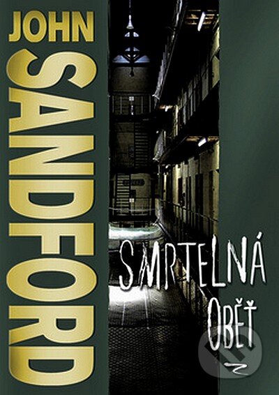 Kniha: Smrtelná oběť (John Sandford). BB/art, 2007 Kniha: Smrtelná oběť (John Sandford). BB/art, 2007