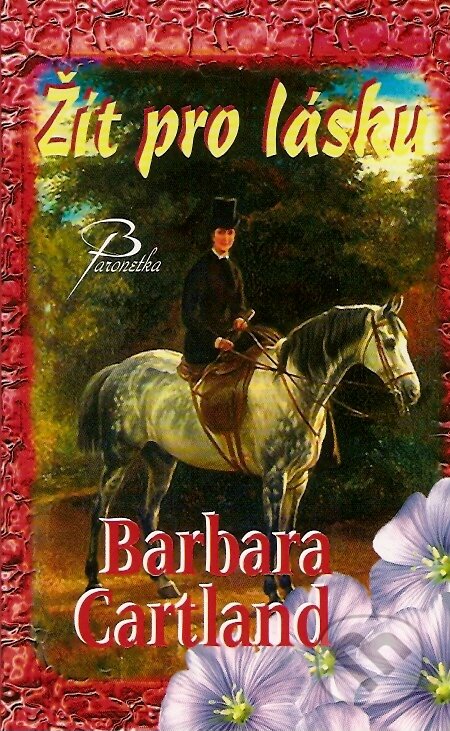 Kniha: Žít pro lásku (Baronet). Baronet, 2007 Kniha: Žít pro lásku (Baronet). Baronet, 2007