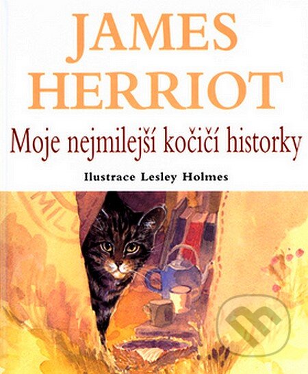 Kniha: Moje nejmilejší kočičí historky (James Herriot). Baronet, 2007 Kniha: Moje nejmilejší kočičí historky (James Herriot). Baronet, 2007