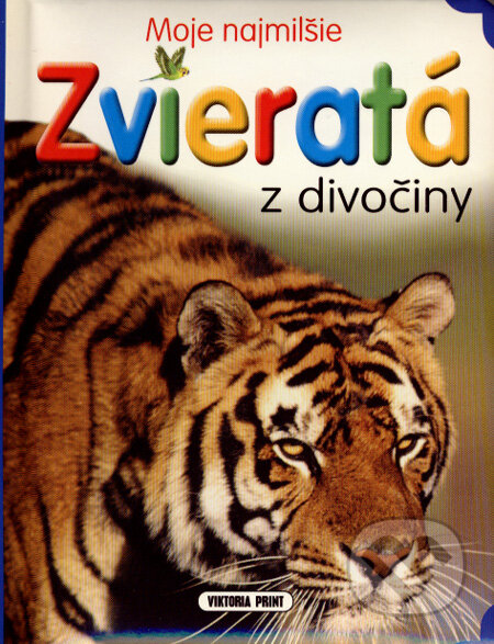 Kniha: Zvieratá z divočiny (Viktoria Print). Viktoria Print, 2007 Kniha: Zvieratá z divočiny (Viktoria Print). Viktoria Print, 2007
