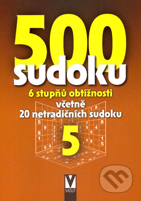 Kniha: 500 sudoku 5 (Vašut). Vašut, 2006 Kniha: 500 sudoku 5 (Vašut). Vašut, 2006