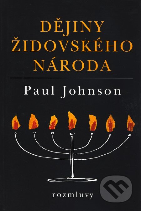 Kniha: Dějiny židovského národa (Paul Johnson). MozART, 2007 Kniha: Dějiny židovského národa (Paul Johnson). MozART, 2007