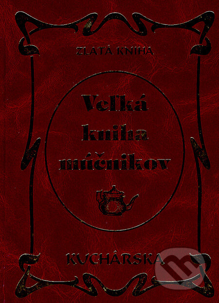 Kniha: Veľká kniha múčnikov (Svatava Poncová). Knižné centrum, 2007 Kniha: Veľká kniha múčnikov (Svatava Poncová). Knižné centrum, 2007