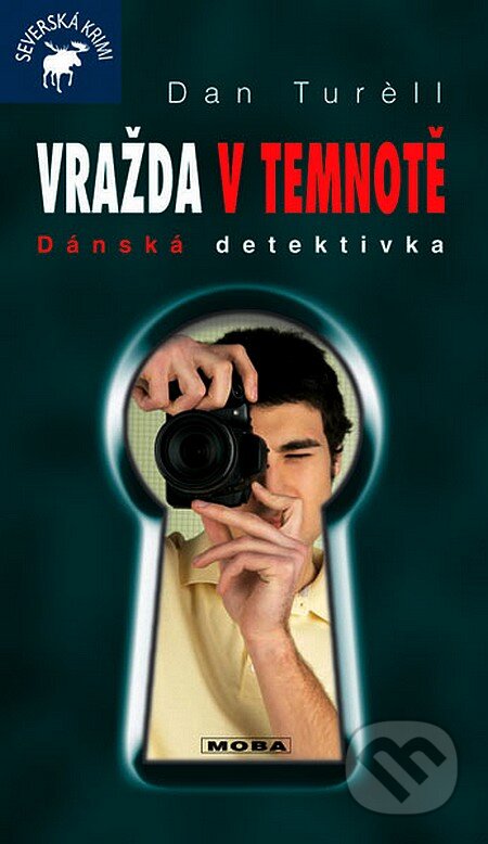 Kniha: Vražda v temnotě (Dan Turell). Moba, 2007 Kniha: Vražda v temnotě (Dan Turell). Moba, 2007