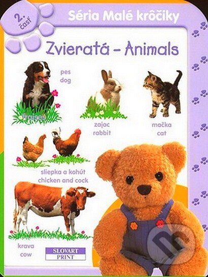 Kniha: Zvieratká - Animals 2. (Slovart Print). Slovart Print, 2007 Kniha: Zvieratká - Animals 2. (Slovart Print). Slovart Print, 2007