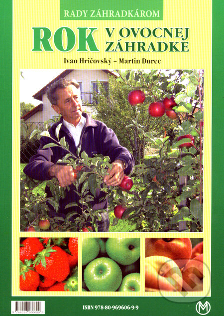 Kniha: Rok v ovocnej záhradke (Ivan Hričovský a Martin Durec). Metro Media, 2007 Kniha: Rok v ovocnej záhradke (Ivan Hričovský a Martin Durec). Metro Media, 2007