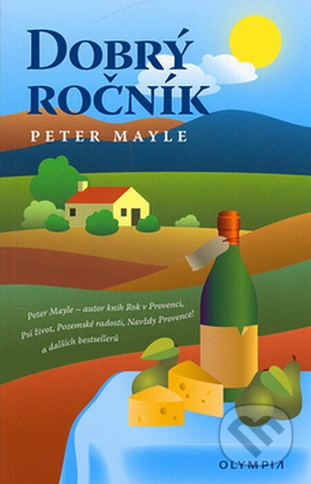 Kniha: Dobrý ročník (Peter Mayle), 2007 Kniha: Dobrý ročník (Peter Mayle), 2007