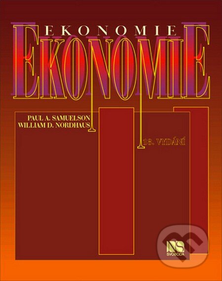 Kniha: Ekonomie (Paul A. Samuelson a William D. Nordhaus). NS Svoboda, 2007 Kniha: Ekonomie (Paul A. Samuelson a William D. Nordhaus). NS Svoboda, 2007
