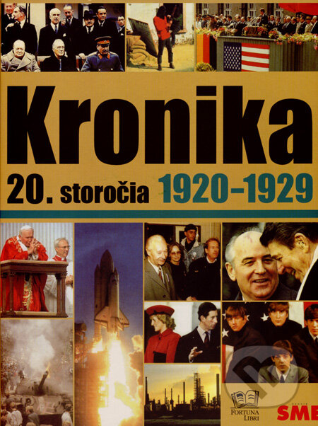 Kniha: Kronika 20. storočia 1920 - 1929 (Fortuna Libri). Fortuna Libri, 2007 Kniha: Kronika 20. storočia 1920 - 1929 (Fortuna Libri). Fortuna Libri, 2007