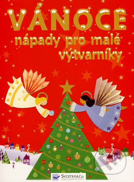 Kniha: Vánoce - nápady pro malé výtvarníky (Fiona Watt a Rebecca Gilpin). Svojtka&Co., 2006 Kniha: Vánoce - nápady pro malé výtvarníky (Fiona Watt a Rebecca Gilpin). Svojtka&Co., 2006