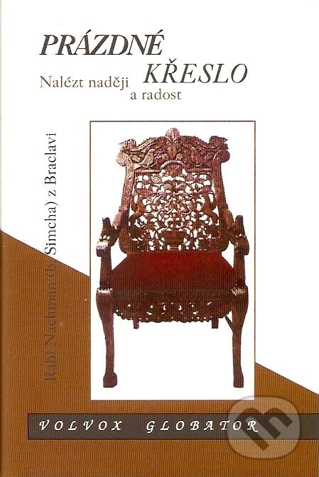 Kniha: Prázdné křeslo (Rabi Nachman). Volvox Globator, 2007 Kniha: Prázdné křeslo (Rabi Nachman). Volvox Globator, 2007