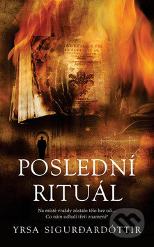 Kniha: Poslední rituál (Yrsa Sigurdardóttir). Metafora, 2007 Kniha: Poslední rituál (Yrsa Sigurdardóttir). Metafora, 2007