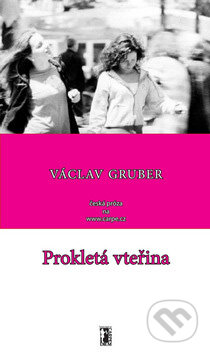 Kniha: Prokletá vteřina (Václav Gruber). Carpe diem, 2007 Kniha: Prokletá vteřina (Václav Gruber). Carpe diem, 2007