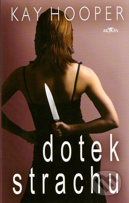 Kniha: Dotek strachu (Kay Hooper). Alpress, 2007 Kniha: Dotek strachu (Kay Hooper). Alpress, 2007