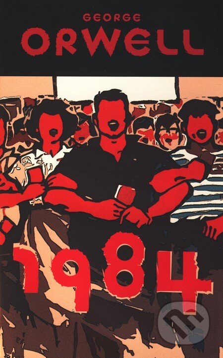 Kniha: 1984 (George Orwell). Slovart, 2007 Kniha: 1984 (George Orwell). Slovart, 2007