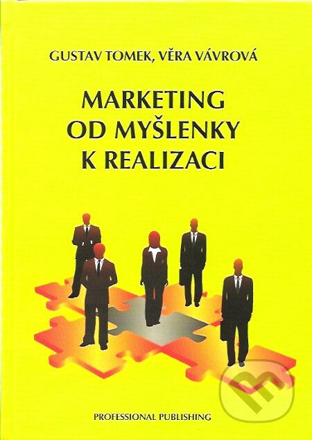 Kniha: Marketing od myšlenky k realizaci (Gustav Tomek a Věra Vávrová). Professional Publishing, 2007 Kniha: Marketing od myšlenky k realizaci (Gustav Tomek a Věra Vávrová). Professional Publishing, 2007
