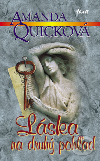 Kniha: Láska na druhý pohľad (Amanda Quick). Ikar, 2007 Kniha: Láska na druhý pohľad (Amanda Quick). Ikar, 2007