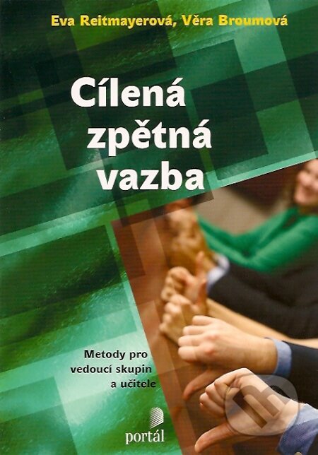 Kniha: Cílená zpětná vazba (Eva Reitmayerová a Věra Broumová). Portál, 2007 Kniha: Cílená zpětná vazba (Eva Reitmayerová a Věra Broumová). Portál, 2007