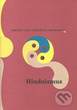 Kniha: Hinduismus (Dušan Zbavitel). Argo, 2007 Kniha: Hinduismus (Dušan Zbavitel). Argo, 2007