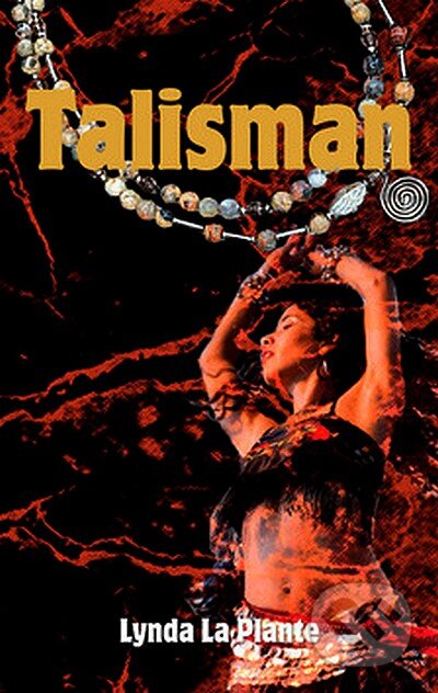 Kniha: Talisman (Lynda La Plante). Ottovo nakladatelství, 2007 Kniha: Talisman (Lynda La Plante). Ottovo nakladatelství, 2007