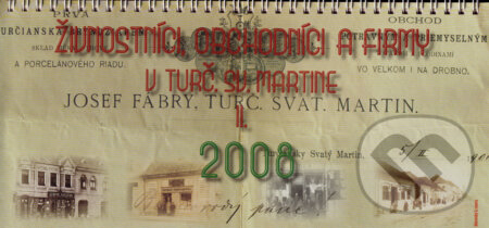 Živnostníci, obchodníci a firmy v Turč. Sv. Martine II 2008 (kalendár), Dobrovolný a synovia, 2007