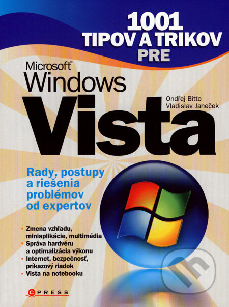 Kniha: 1001 tipov a trikov pre Microsoft Windows Vista (Ondřej Bitto a Vladislav Janeček). Computer Press, 2007 Kniha: 1001 tipov a trikov pre Microsoft Windows Vista (Ondřej Bitto a Vladislav Janeček). Computer Press, 2007