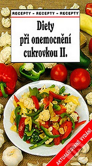 Kniha: Diety při onemocnění cukrovkou II. (Tamara Starnovská). MAC, 2007 Kniha: Diety při onemocnění cukrovkou II. (Tamara Starnovská). MAC, 2007
