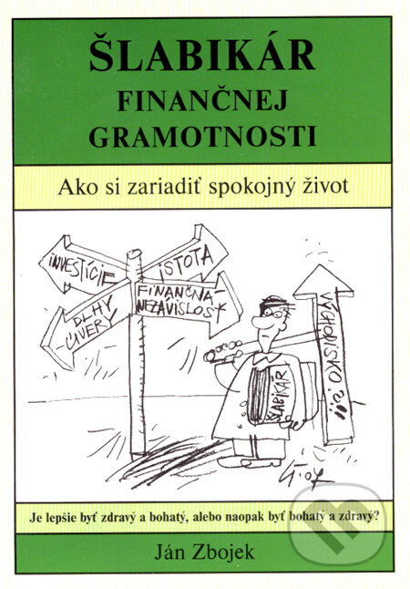 Audiokniha: Šlabikár finančnej gramotnosti (CD) (Ján Zbojek). Ján Zbojek, 2007 Audiokniha: Šlabikár finančnej gramotnosti (CD) (Ján Zbojek). Ján Zbojek, 2007
