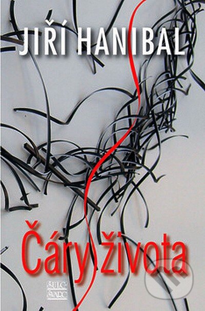 Kniha: Čáry života (Jiří Hanibal). Šulc - Švarc, 2007 Kniha: Čáry života (Jiří Hanibal). Šulc - Švarc, 2007