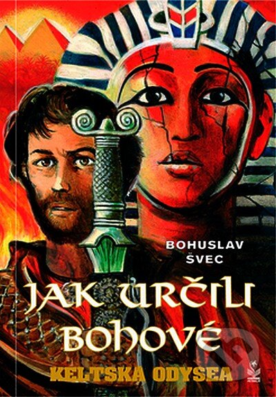 Kniha: Jak určili bohové (Bohuslav Švec). Petrklíč, 2007 Kniha: Jak určili bohové (Bohuslav Švec). Petrklíč, 2007