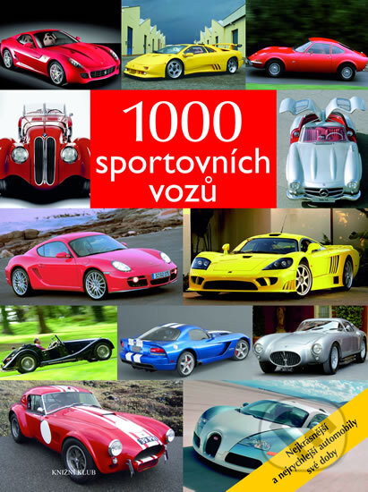 Kniha: 1000 sportovních vozů (Reinhard Lintelmann). Knižní klub, 2007 Kniha: 1000 sportovních vozů (Reinhard Lintelmann). Knižní klub, 2007