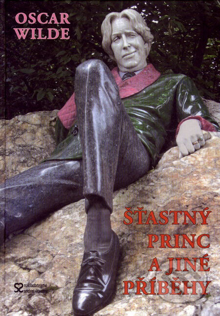 Kniha: Šťastný princ a jiné příběhy (Oscar Wilde). Andrej Šťastný, 2007 Kniha: Šťastný princ a jiné příběhy (Oscar Wilde). Andrej Šťastný, 2007